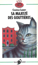 Sa majesté des gouttières